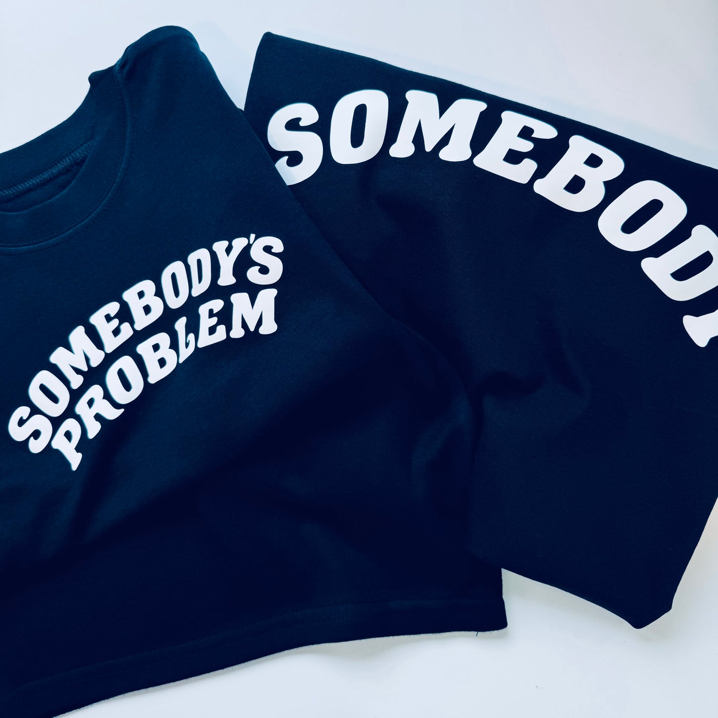 Somebody's Problem Matching T Shirts