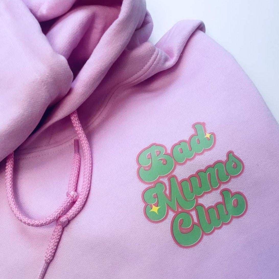 Bad Mums Club Hoodie